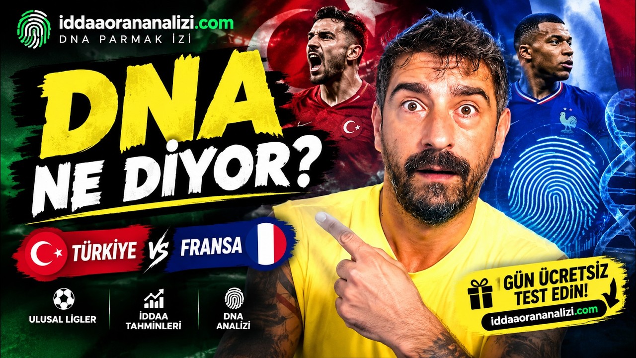 DNA PARMAK İZİ ŞOK EDİYOR! 🔥 Türkiye - Fransa + Bugünün İddaa Tahminleri