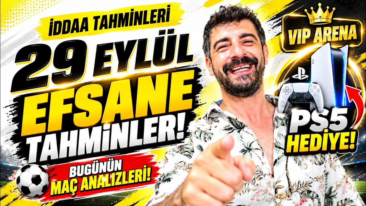 29 EYLÜL SALI İDDAA TAHMİNLERİ 🔥 Bugünün Maçları + VIP Arena’da PS5 Başladı!